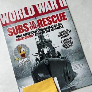 World War II Magazine Summer 2023-Subs to Rescue-Codebreakers-Disney-Midway